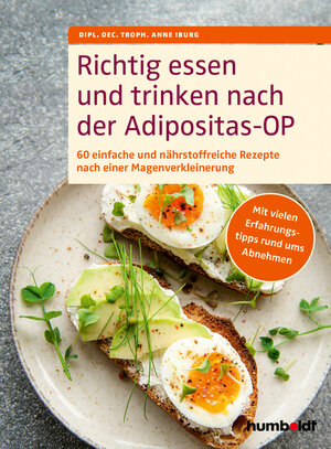 Buchcover Richtig essen und trinken nach der Adipositas-OP | Dipl. Oec. Troph. Anne Iburg | EAN 9783842631786 | ISBN 3-8426-3178-2 | ISBN 978-3-8426-3178-6