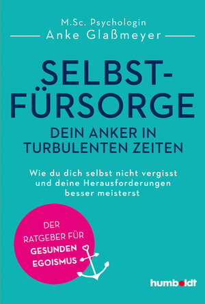 Buchcover Selbstfürsorge - dein Anker in turbulenten Zeiten | Anke Glaßmeyer | EAN 9783842642621 | ISBN 3-8426-4262-8 | ISBN 978-3-8426-4262-1