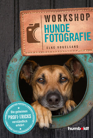 Buchcover Workshop Hundefotografie | Elke Vogelsang | EAN 9783842655256 | ISBN 3-8426-5525-8 | ISBN 978-3-8426-5525-6
