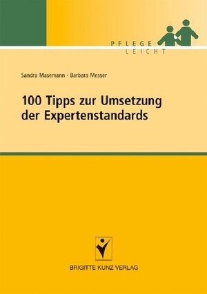 Buchcover 100 Tipps zur Umsetzung der Expertenstandards | Sandra Masemann | EAN 9783842681606 | ISBN 3-8426-8160-7 | ISBN 978-3-8426-8160-6