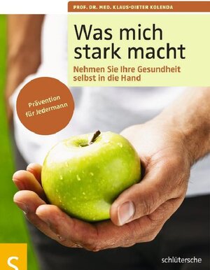 Buchcover Was mich stark macht | Klaus-Dieter Kolenda | EAN 9783842682009 | ISBN 3-8426-8200-X | ISBN 978-3-8426-8200-9