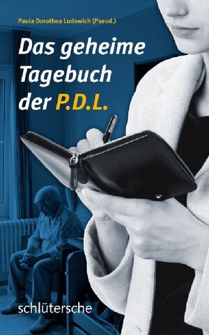 Buchcover Das geheime Tagebuch der P.D.L. | Paula Dorothea Ludowich | EAN 9783842682559 | ISBN 3-8426-8255-7 | ISBN 978-3-8426-8255-9