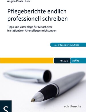 Buchcover Pflegeberichte endlich professionell schreiben | Angela Paula Löser | EAN 9783842684614 | ISBN 3-8426-8461-4 | ISBN 978-3-8426-8461-4