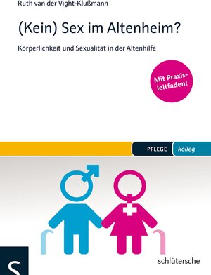 Buchcover (Kein) Sex im Altenheim? | Ruth van der Vight-Klußmann | EAN 9783842685116 | ISBN 3-8426-8511-4 | ISBN 978-3-8426-8511-6