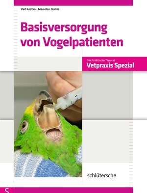 Buchcover Basisversorgung von Vogelpatienten | Veit Kostka | EAN 9783842685253 | ISBN 3-8426-8525-4 | ISBN 978-3-8426-8525-3