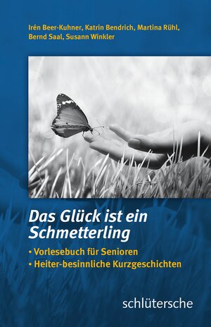 Buchcover Das Glück ist ein Schmetterling | Irén Beer-Kuhner | EAN 9783842685642 | ISBN 3-8426-8564-5 | ISBN 978-3-8426-8564-2