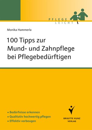 Buchcover 100 Tipps zur Mund- und Zahnpflege bei Pflegebedürftigen | Monika Hammerla | EAN 9783842685819 | ISBN 3-8426-8581-5 | ISBN 978-3-8426-8581-9