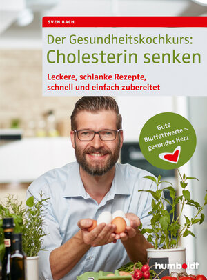 Buchcover Der Gesundheitskochkurs: Cholesterin senken | Sven Bach | EAN 9783842687011 | ISBN 3-8426-8701-X | ISBN 978-3-8426-8701-1