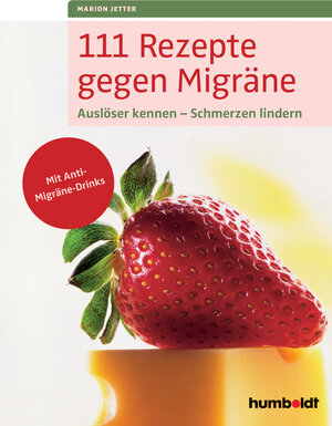 Buchcover 111 Rezepte gegen Migräne | Marion Jetter | EAN 9783842687059 | ISBN 3-8426-8705-2 | ISBN 978-3-8426-8705-9