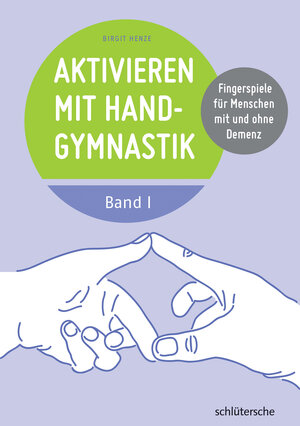 Buchcover Aktivieren mit Handgymnastik | Birgit Henze | EAN 9783842687431 | ISBN 3-8426-8743-5 | ISBN 978-3-8426-8743-1