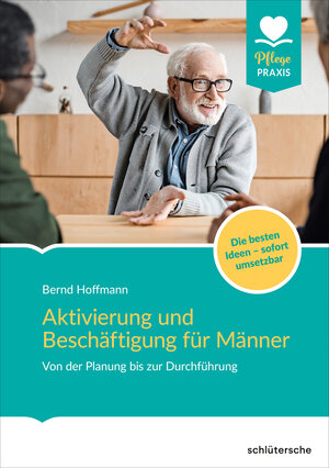 Buchcover Aktivierung und Beschäftigung für Männer | Bernd Hoffmann | EAN 9783842690165 | ISBN 3-8426-9016-9 | ISBN 978-3-8426-9016-5
