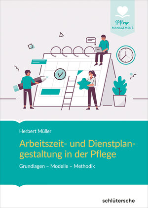 Buchcover Arbeitszeit- und Dienstplangestaltung in der Pflege | Herbert Müller | EAN 9783842691056 | ISBN 3-8426-9105-X | ISBN 978-3-8426-9105-6