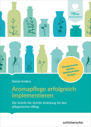Buchcover Aromapflege erfolgreich implementieren | Daniel Anders | EAN 9783842691780 | ISBN 3-8426-9178-5 | ISBN 978-3-8426-9178-0