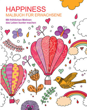 Buchcover Malen und entspannen: Happiness | Andrea Sargent | EAN 9783842716049 | ISBN 3-8427-1604-4 | ISBN 978-3-8427-1604-9