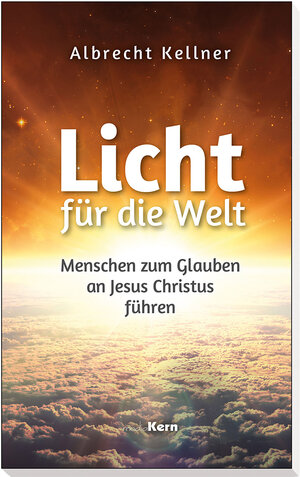 Buchcover Licht für die Welt | Albrecht Dr. Kellner | EAN 9783842916401 | ISBN 3-8429-1640-X | ISBN 978-3-8429-1640-1