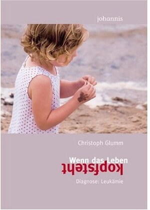 Buchcover Wenn das Leben kopfsteht | Christoph Glumm | EAN 9783842923003 | ISBN 3-8429-2300-7 | ISBN 978-3-8429-2300-3