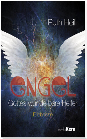Buchcover Engel - Gottes wunderbare Helfer | Ruth Heil | EAN 9783842926370 | ISBN 3-8429-2637-5 | ISBN 978-3-8429-2637-0