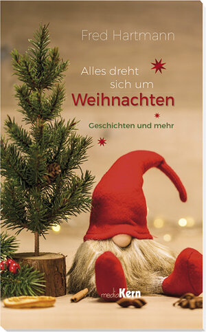 Buchcover Alles dreht sich um Weihnachten | Fred Hartmann | EAN 9783842926424 | ISBN 3-8429-2642-1 | ISBN 978-3-8429-2642-4