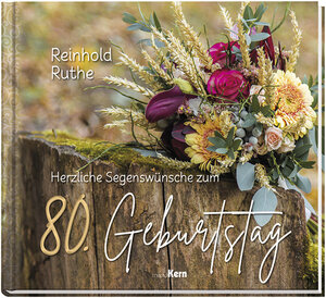 Buchcover Herzliche Segenswünsche zum 80. Geburtstag | Reinhold Ruthe | EAN 9783842935730 | ISBN 3-8429-3573-0 | ISBN 978-3-8429-3573-0
