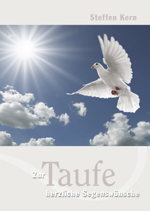 Buchcover Zur Taufe herzliche Segenswünsche | Steffen Kern | EAN 9783842940321 | ISBN 3-8429-4032-7 | ISBN 978-3-8429-4032-1