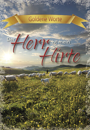 Buchcover Goldene Worte - Der Herr ist mein Hirte  | EAN 9783842943100 | ISBN 3-8429-4310-5 | ISBN 978-3-8429-4310-0