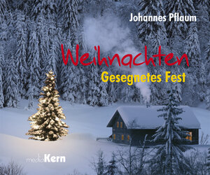 Buchcover Weihnachten - Gesegentes Fest | Johannes Pflaum | EAN 9783842946064 | ISBN 3-8429-4606-6 | ISBN 978-3-8429-4606-4