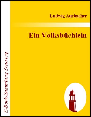 Buchcover Ein Volksbüchlein | Ludwig Aurbacher | EAN 9783843000475 | ISBN 3-8430-0047-6 | ISBN 978-3-8430-0047-5
