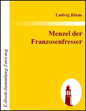 Buchcover Menzel der Franzosenfresser | Ludwig Börne | EAN 9783843000574 | ISBN 3-8430-0057-3 | ISBN 978-3-8430-0057-4