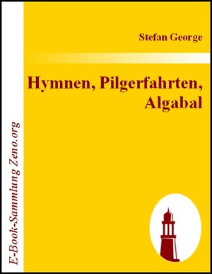 Buchcover Hymnen, Pilgerfahrten, Algabal | Stefan George | EAN 9783843003186 | ISBN 3-8430-0318-1 | ISBN 978-3-8430-0318-6