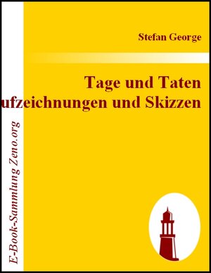 Buchcover Tage und Taten Aufzeichnungen und Skizzen | Stefan George | EAN 9783843003193 | ISBN 3-8430-0319-X | ISBN 978-3-8430-0319-3