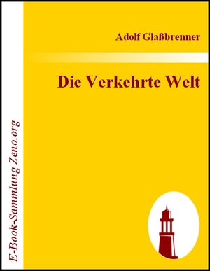 Buchcover Die Verkehrte Welt | Adolf Glaßbrenner | EAN 9783843003278 | ISBN 3-8430-0327-0 | ISBN 978-3-8430-0327-8