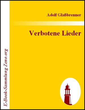 Buchcover Verbotene Lieder | Adolf Glaßbrenner | EAN 9783843003285 | ISBN 3-8430-0328-9 | ISBN 978-3-8430-0328-5