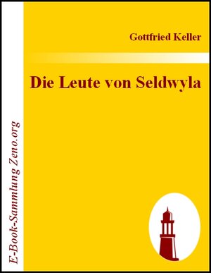 Buchcover Die Leute von Seldwyla | Gottfried Keller | EAN 9783843006835 | ISBN 3-8430-0683-0 | ISBN 978-3-8430-0683-5