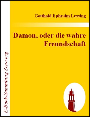 Buchcover Damon, oder die wahre Freundschaft | Gotthold E Lessing | EAN 9783843007917 | ISBN 3-8430-0791-8 | ISBN 978-3-8430-0791-7