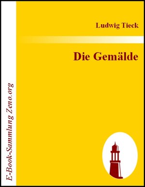 Buchcover Die Gemälde | Ludwig Tieck | EAN 9783843012591 | ISBN 3-8430-1259-8 | ISBN 978-3-8430-1259-1