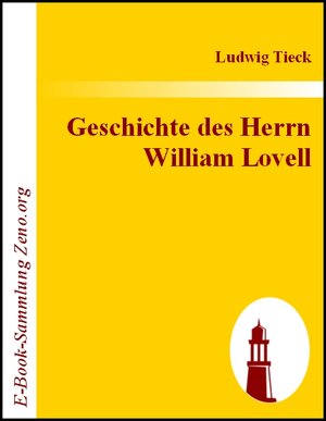 Buchcover Geschichte des Herrn William Lovell | Ludwig Tieck | EAN 9783843012621 | ISBN 3-8430-1262-8 | ISBN 978-3-8430-1262-1