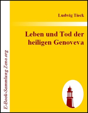 Buchcover Leben und Tod der heiligen Genoveva | Ludwig Tieck | EAN 9783843012638 | ISBN 3-8430-1263-6 | ISBN 978-3-8430-1263-8