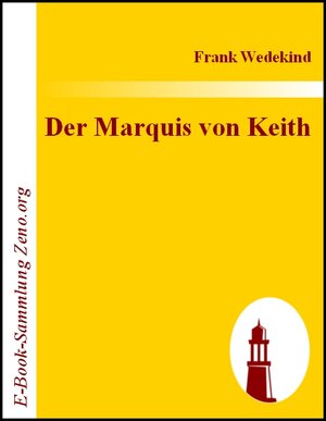 Buchcover Der Marquis von Keith | Frank Wedekind | EAN 9783843012997 | ISBN 3-8430-1299-7 | ISBN 978-3-8430-1299-7