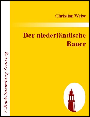 Buchcover Der niederländische Bauer | Christian Weise | EAN 9783843013222 | ISBN 3-8430-1322-5 | ISBN 978-3-8430-1322-2