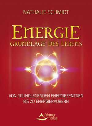 Buchcover Energie - Grundlage des Lebens | Nathalie Schmidt | EAN 9783843410540 | ISBN 3-8434-1054-2 | ISBN 978-3-8434-1054-0