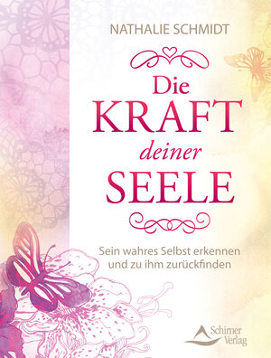 Buchcover Die Kraft deiner Seele | Nathalie Schmidt | EAN 9783843411561 | ISBN 3-8434-1156-5 | ISBN 978-3-8434-1156-1
