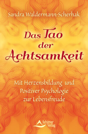 Buchcover Das Tao der Achtsamkeit | Sandra Waldermann-Scherhak | EAN 9783843412155 | ISBN 3-8434-1215-4 | ISBN 978-3-8434-1215-5