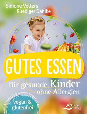 Buchcover Gutes Essen für gesunde Kinder ohne Allergien | Simone Vetters | EAN 9783843412223 | ISBN 3-8434-1222-7 | ISBN 978-3-8434-1222-3
