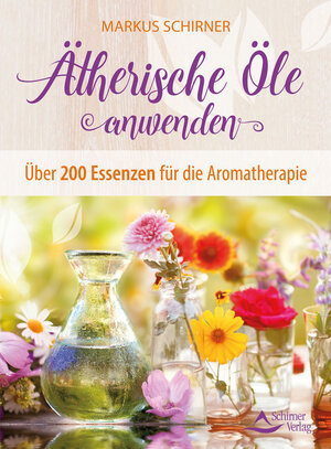 Buchcover Ätherische Öle anwenden | Markus Schirner | EAN 9783843412759 | ISBN 3-8434-1275-8 | ISBN 978-3-8434-1275-9