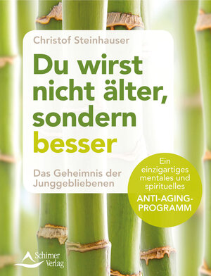 Buchcover Du wirst nicht älter, sondern besser | Christof Steinhauser | EAN 9783843412889 | ISBN 3-8434-1288-X | ISBN 978-3-8434-1288-9