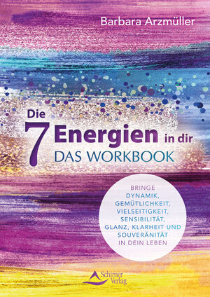 Buchcover Die 7 Energien in dir – das Workbook | Barbara Arzmüller | EAN 9783843415316 | ISBN 3-8434-1531-5 | ISBN 978-3-8434-1531-6