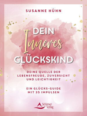 Buchcover Dein Inneres Glückskind | Susanne Hühn | EAN 9783843415774 | ISBN 3-8434-1577-3 | ISBN 978-3-8434-1577-4