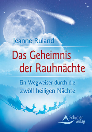 Buchcover Das Geheimnis der Rauhnächte | Jeanne Ruland | EAN 9783843460569 | ISBN 3-8434-6056-6 | ISBN 978-3-8434-6056-9
