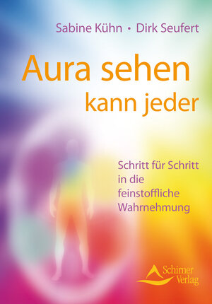 Buchcover Aura sehen kann jeder | Sabine Kühn | EAN 9783843460729 | ISBN 3-8434-6072-8 | ISBN 978-3-8434-6072-9