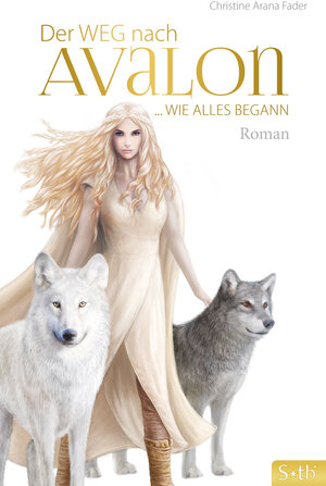 Buchcover Der Weg nach Avalon | Christine Arana Fader | EAN 9783843462235 | ISBN 3-8434-6223-2 | ISBN 978-3-8434-6223-5